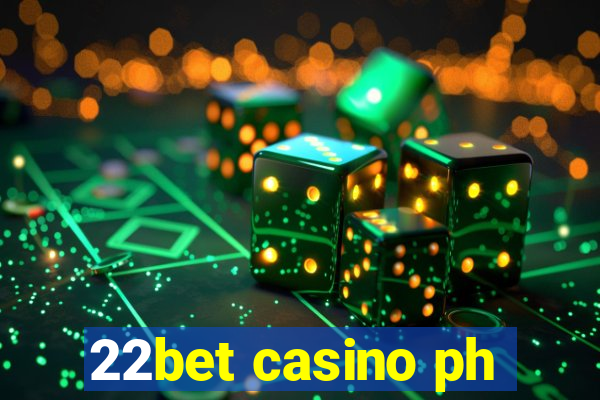 22bet casino ph