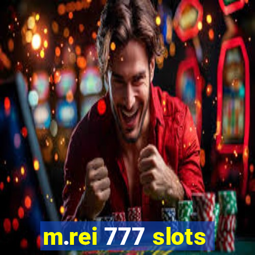 m.rei 777 slots