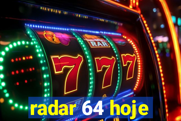 radar 64 hoje