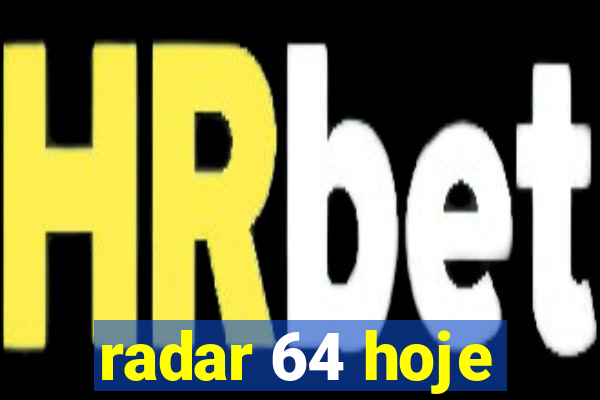 radar 64 hoje