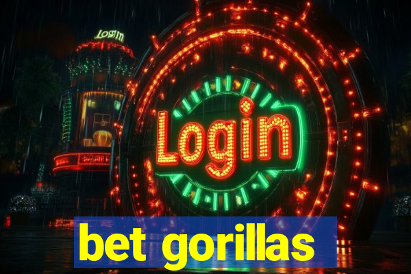 bet gorillas