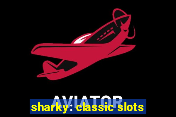 sharky: classic slots