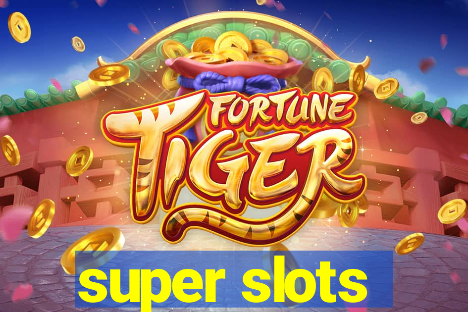 super slots