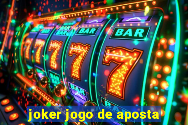 joker jogo de aposta