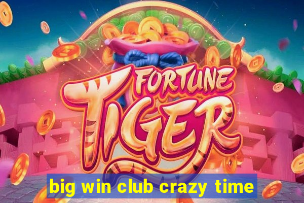 big win club crazy time