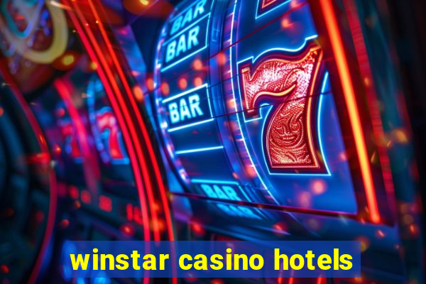 winstar casino hotels