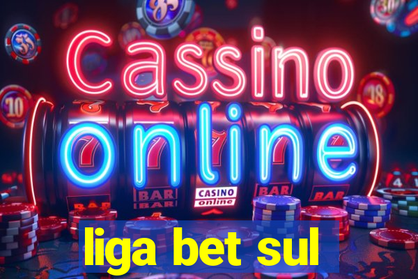 liga bet sul