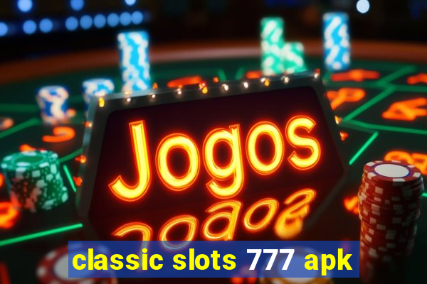 classic slots 777 apk