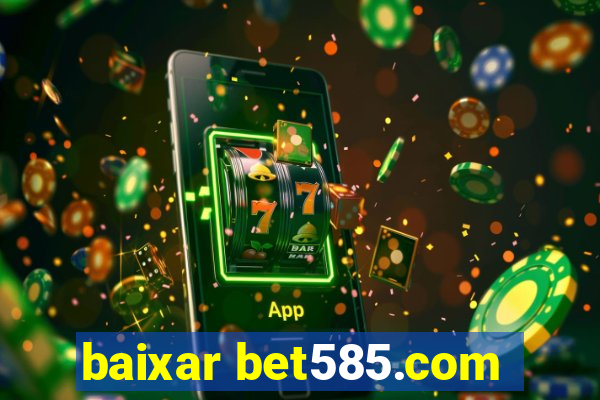 baixar bet585.com