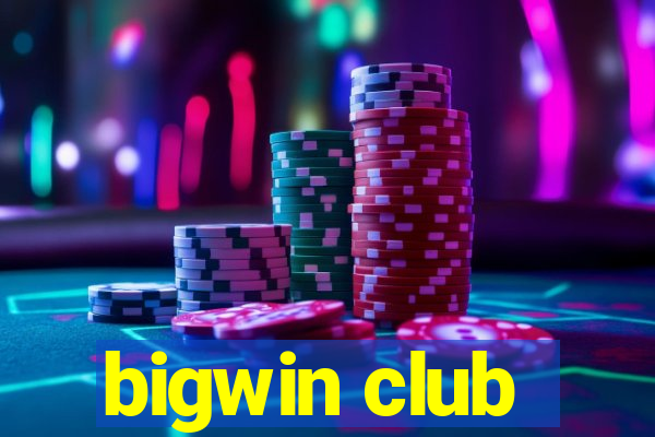 bigwin club