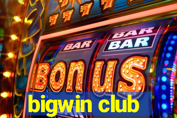 bigwin club