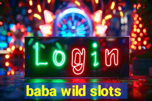 baba wild slots