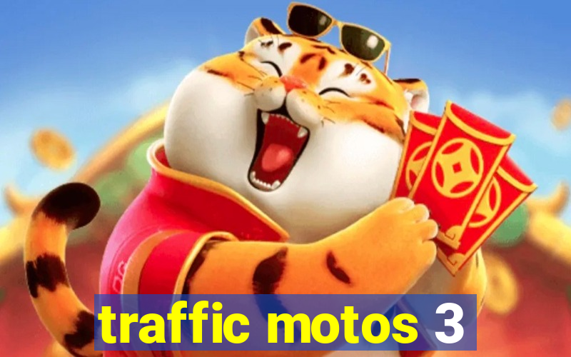 traffic motos 3