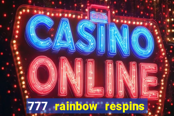 777 rainbow respins slot free play