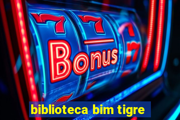 biblioteca bim tigre