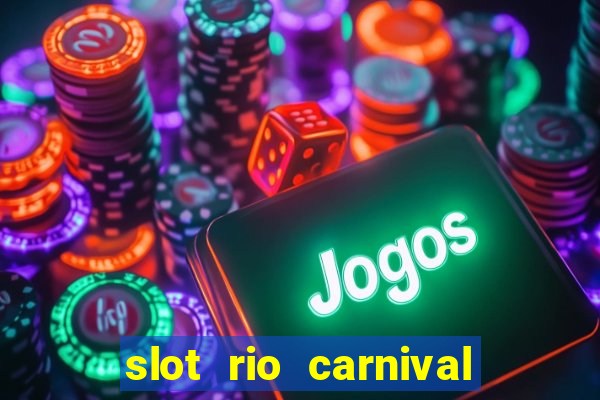 slot rio carnival - jackpot