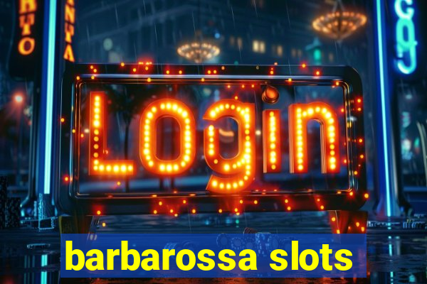 barbarossa slots