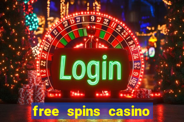 free spins casino without deposit