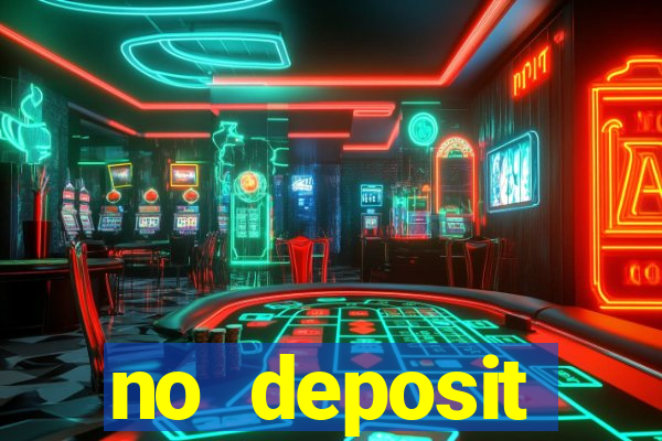 no deposit registration bonus casino