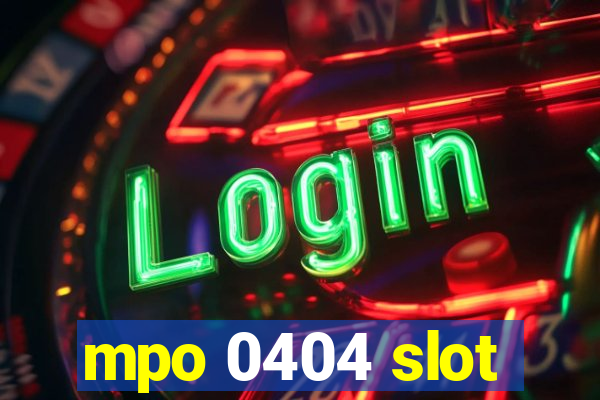 mpo 0404 slot