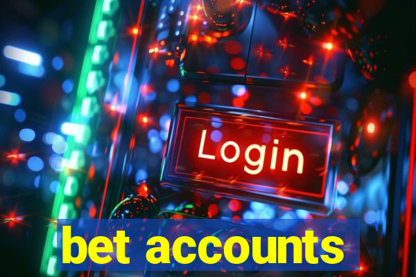 bet accounts