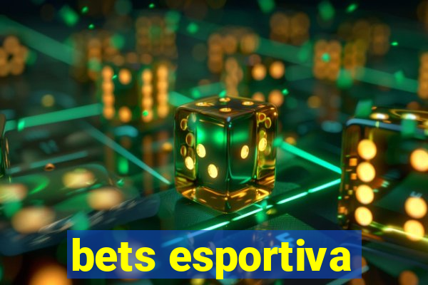 bets esportiva