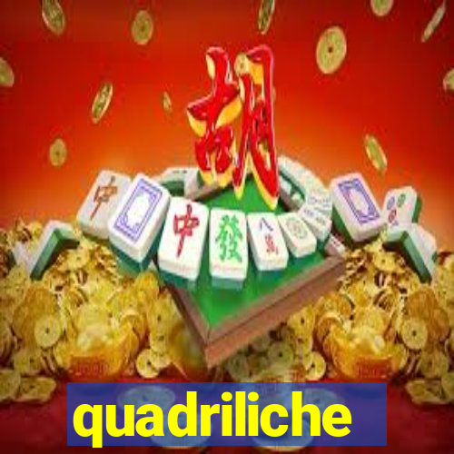 quadriliche