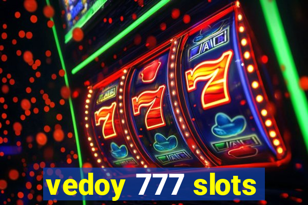 vedoy 777 slots