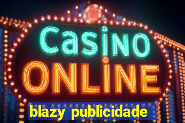 blazy publicidade