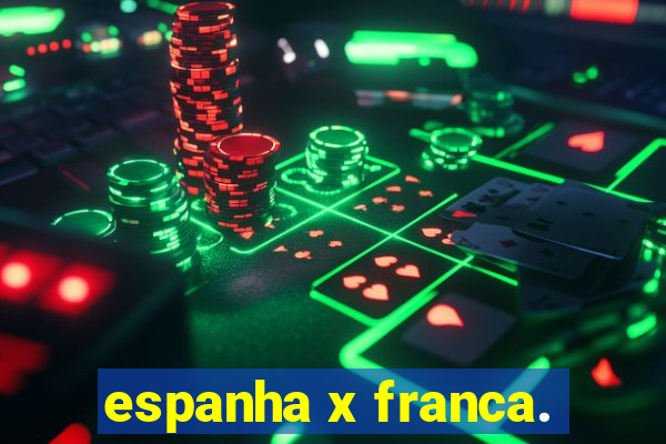 espanha x franca.