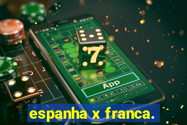 espanha x franca.