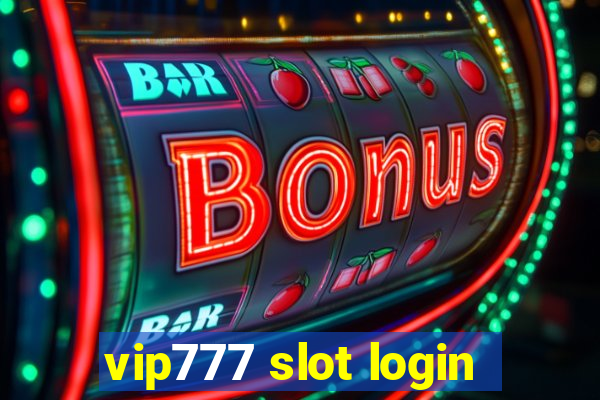 vip777 slot login