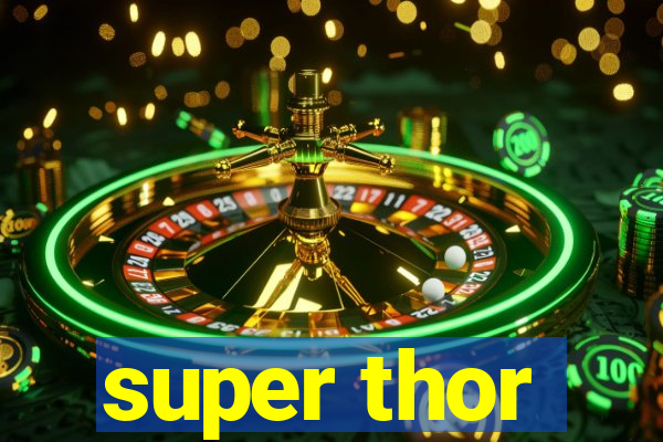 super thor