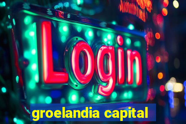 groelandia capital