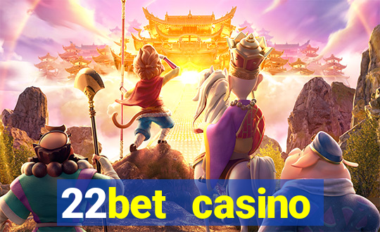 22bet casino minimum deposit