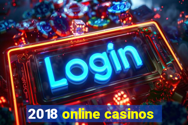 2018 online casinos