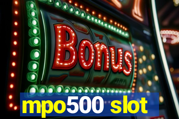 mpo500 slot