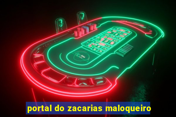 portal do zacarias maloqueiro