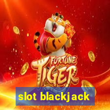 slot blackjack