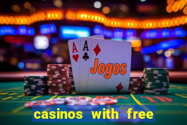 casinos with free no deposit bonuses