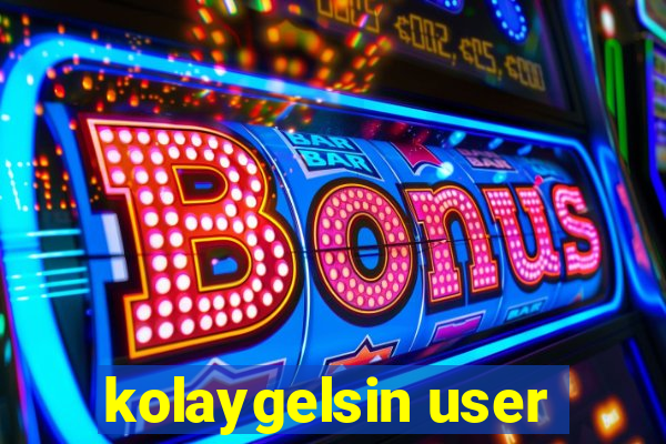 kolaygelsin user