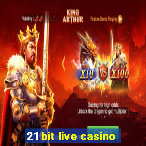 21 bit live casino