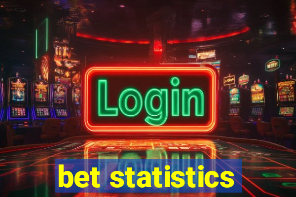 bet statistics