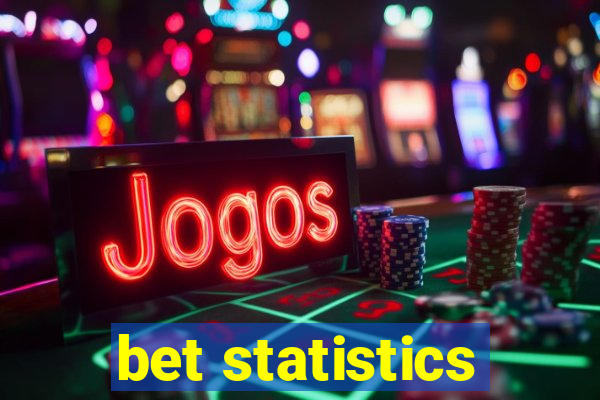 bet statistics