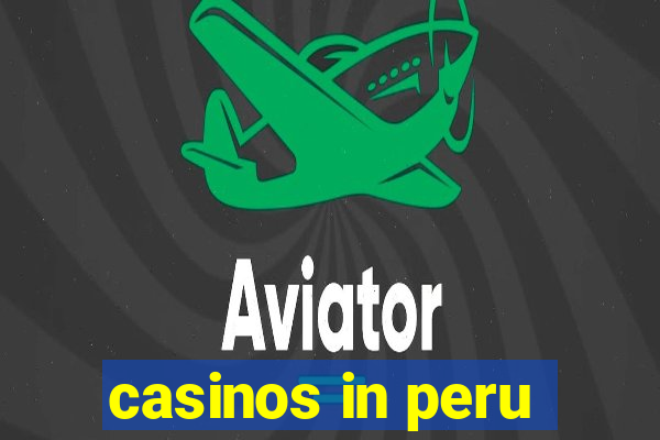 casinos in peru