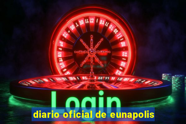 diario oficial de eunapolis