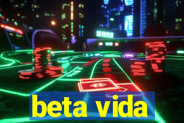 beta vida