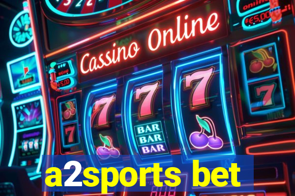 a2sports bet