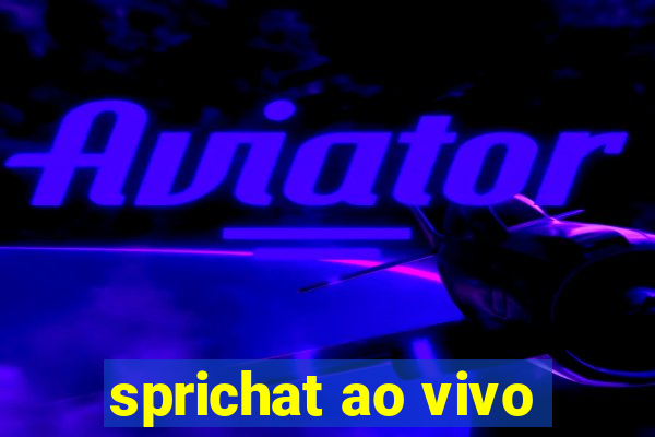 sprichat ao vivo