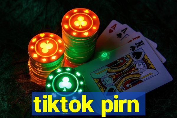 tiktok pirn